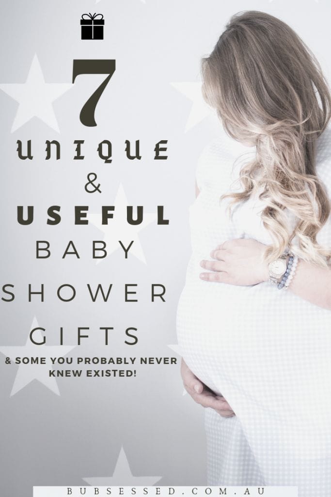 Pregnant lady holding her belly and text reading "7 unique and useful baby shower gifts & some you probably never knew existed!" Bottom reads bubsessed.com.au