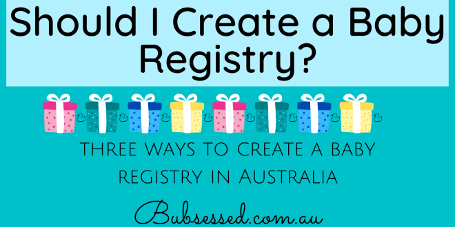 Should I Create a Baby Registry Australia