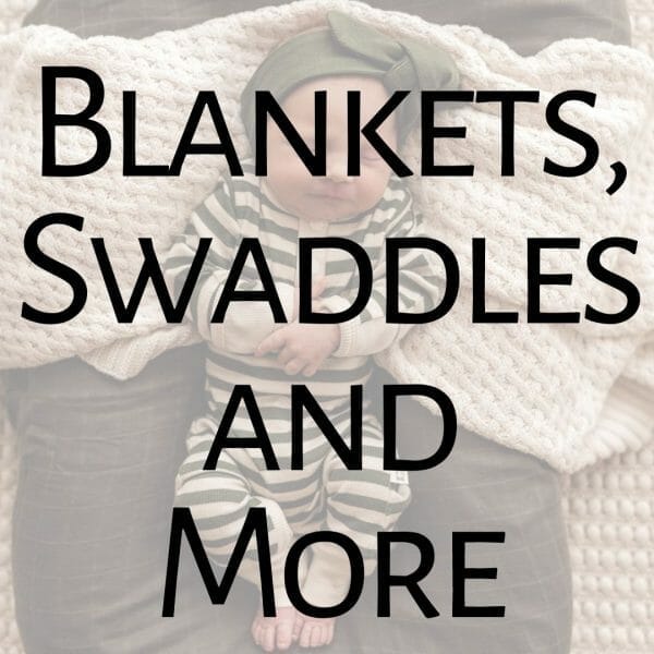 Blankets, Swaddles & More
